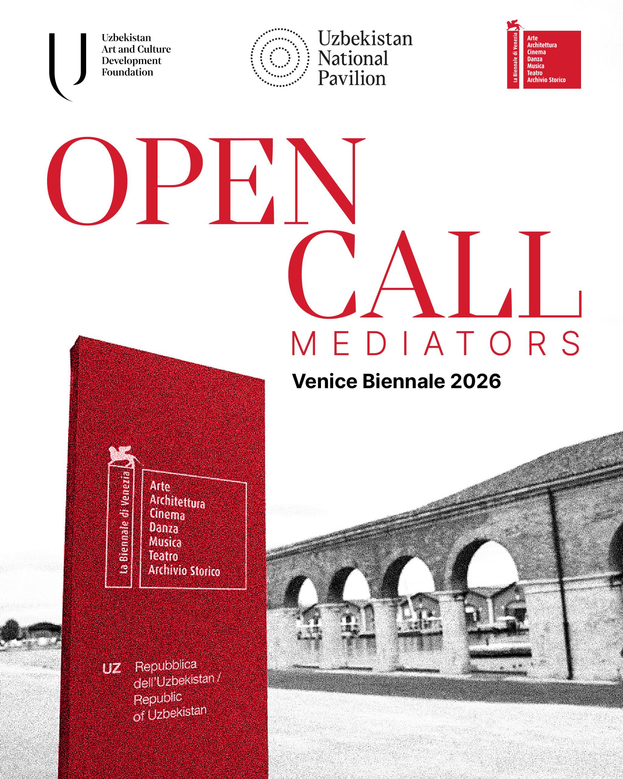 The Uzbekistan Art and Culture Development Foundation announces an open call for mediators to work at the National Pavilion of Uzbekistan and within a parallel exhibition project of the Venice Biennale 2026.